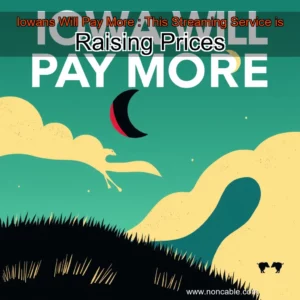 Artistic representation for Iowans Will Pay More : This Streaming Service is Raising Prices