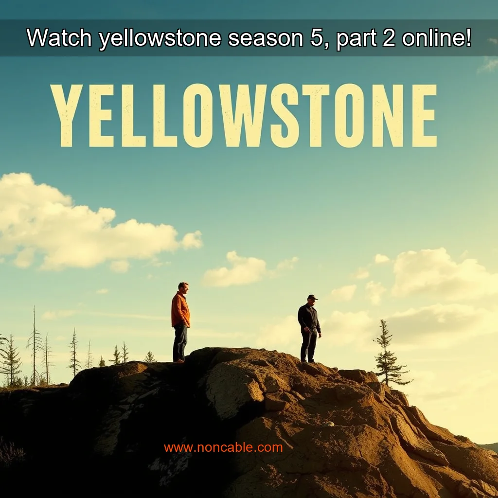 Artistic representation for Watch yellowstone season 5, part 2 online!