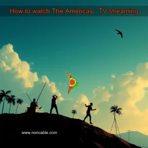 Artistic representation for How to watch The Americas : TV streaming