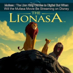 Artistic representation for Mufasa : The Lion King Comes to Digital But When Will the Mufasa Movie Be Streaming on Disney