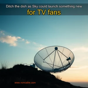 Artistic representation for Ditch the dish as Sky could launch something new for TV fans