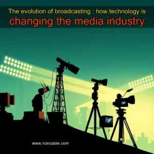 Artistic representation for The evolution of broadcasting : how technology is changing the media industry