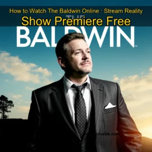 Artistic representation for How to Watch The Baldwin Online : Stream Reality Show Premiere Free