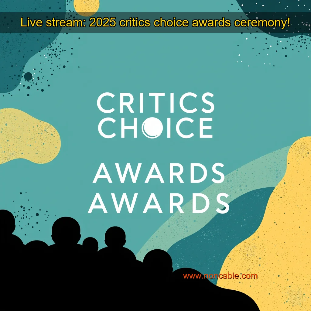 Artistic representation for Live stream: 2025 critics choice awards ceremony!