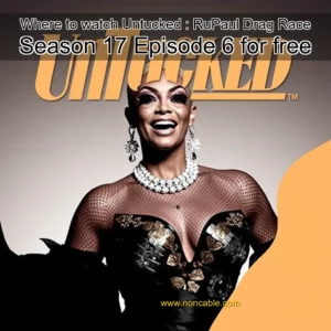 Artistic representation for Where to watch Untucked : RuPaul Drag Race Season 17 Episode 6 for free