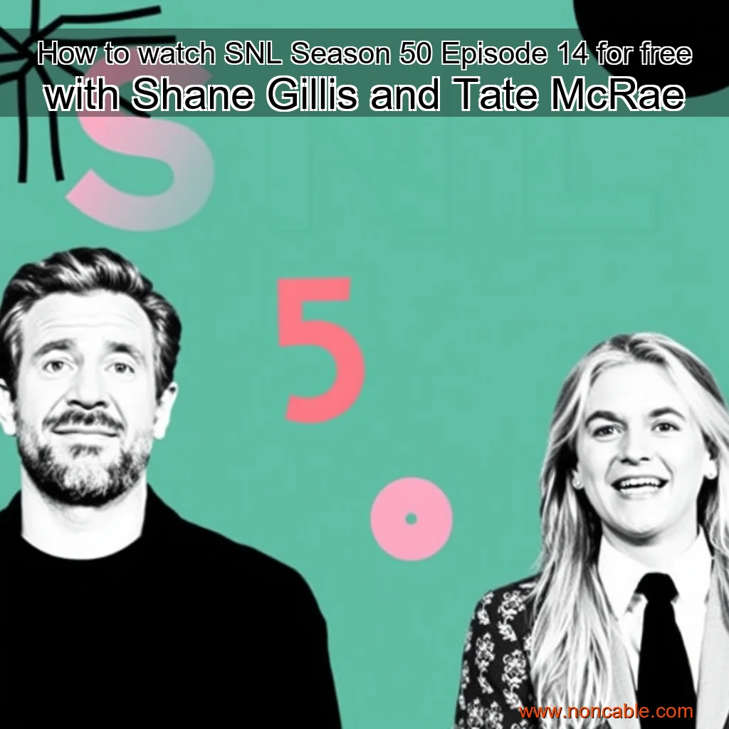 Artistic representation for How to watch SNL Season 50 Episode 14 for free with Shane Gillis and Tate McRae