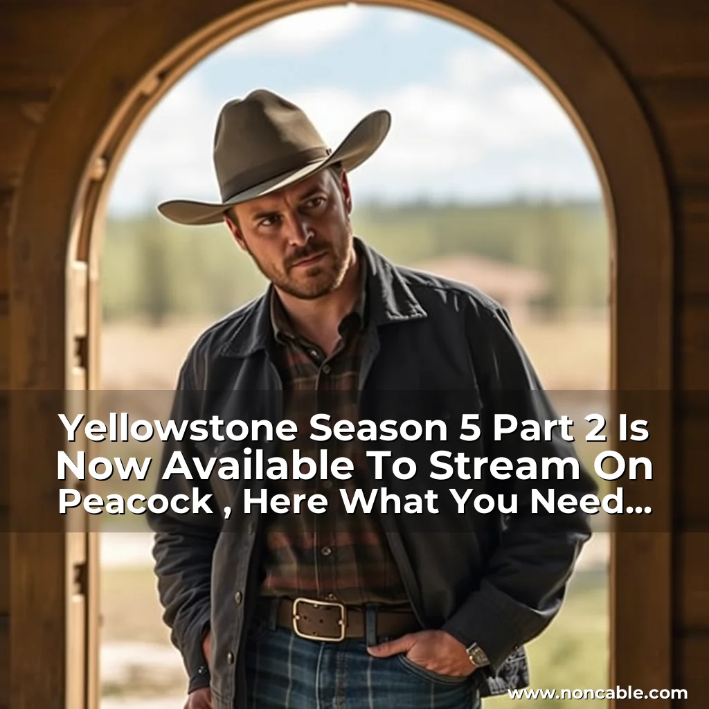 Read more about the article Yellowstone  Season 5 Part 2 Is Now Available To Stream On Peacock , Here What You Need To Know About The Upcoming Episodes And Where To Watch It.  Read More.