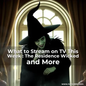 Artistic representation for What to Stream on TV This Week : The Residence Wicked and More