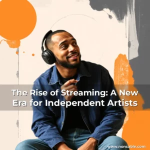 Read more about the article The Rise of Streaming: A New Era for Independent Artists