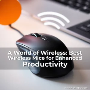 Read more about the article A World of Wireless: Best Wireless Mice for Enhanced Productivity