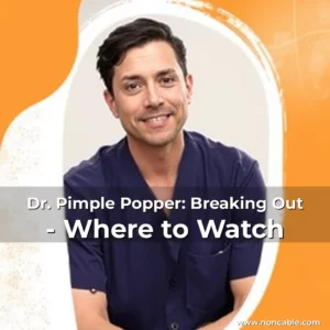 Read more about the article Dr. Pimple Popper: Breaking Out – Where to Watch