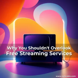 Artistic representation for Why You Shouldn't Overlook Free Streaming Services